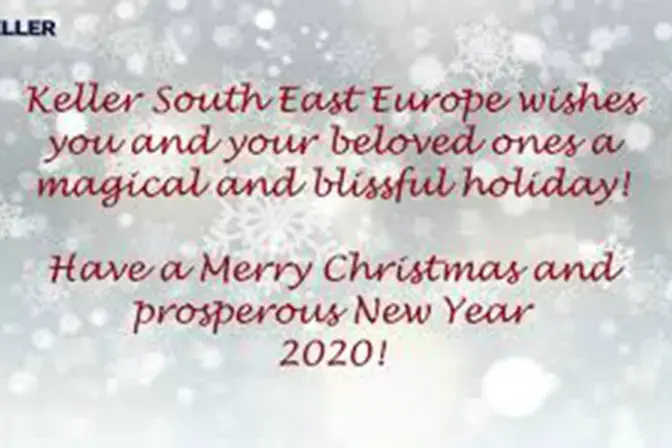 Keller South East Europe wishes you a Merry Christmas - Happy New Year 2020