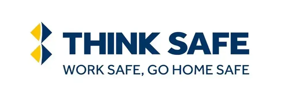 Think safe, work safe, go home safe